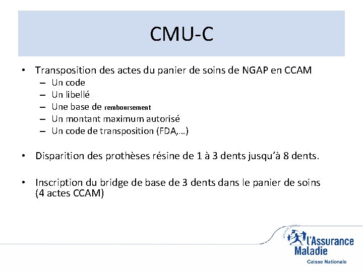 CMU-C • Transposition des actes du panier de soins de NGAP en CCAM –