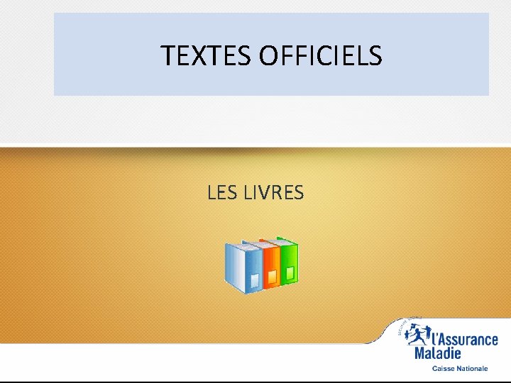 TEXTES OFFICIELS LES LIVRES 