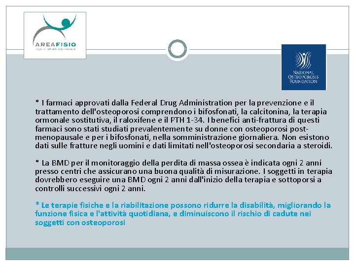  * I farmaci approvati dalla Federal Drug Administration per la prevenzione e il