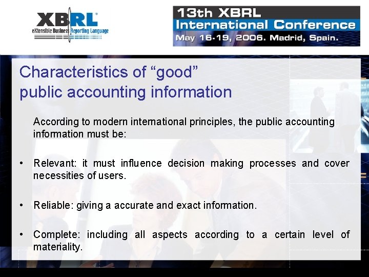 Characteristics of “good” public accounting information According to modern international principles, the public accounting