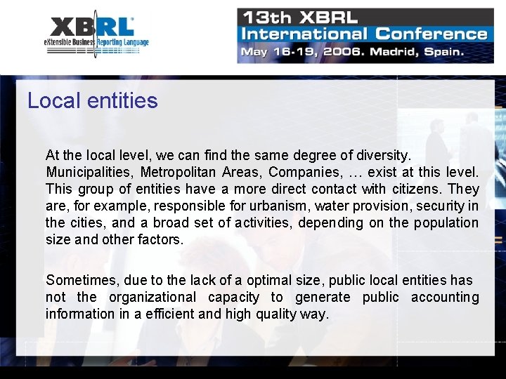 Local entities At the local level, we can find the same degree of diversity.