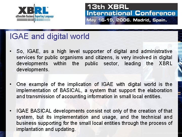 IGAE and digital world • So, IGAE, as a high level supporter of digital