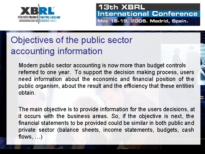 Objectives of the public sector accounting information Modern public sector accounting is now more