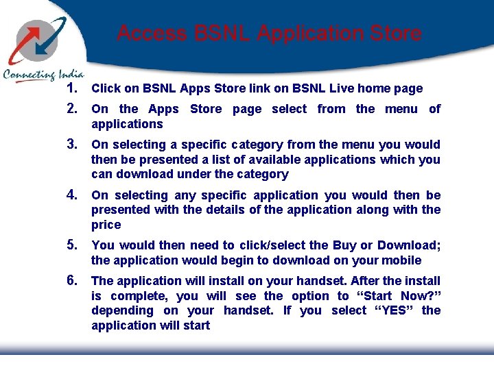 Access BSNL Application Store 1. Click on BSNL Apps Store link on BSNL Live