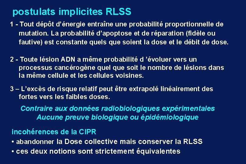 postulats implicites RLSS 1 - Tout dépôt d’énergie entraîne une probabilité proportionnelle de mutation.