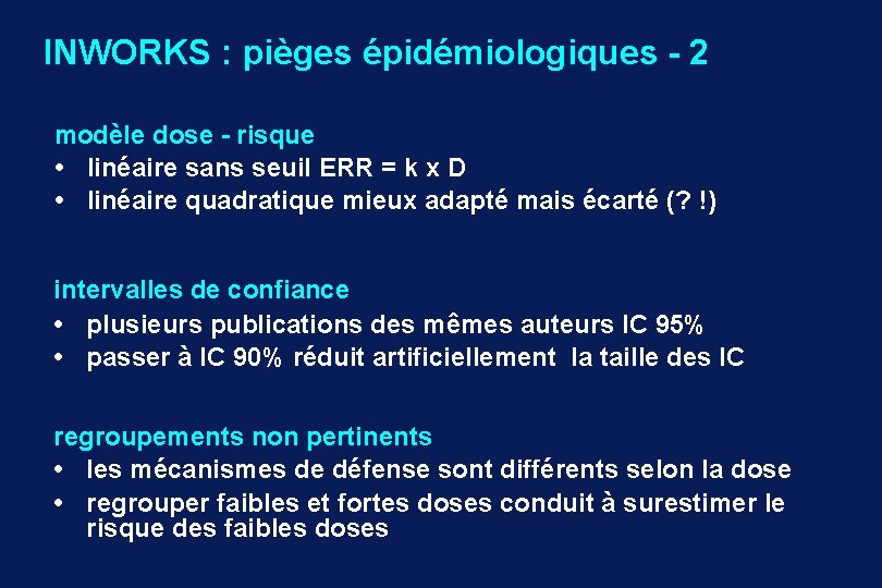 INWORKS : pièges épidémiologiques - 2 modèle dose - risque • linéaire sans seuil