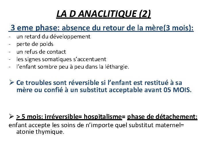 LA D ANACLITIQUE (2) - 3 eme phase: absence du retour de la mère(3