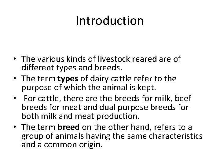 Introduction • The various kinds of livestock reared are of different types and breeds.