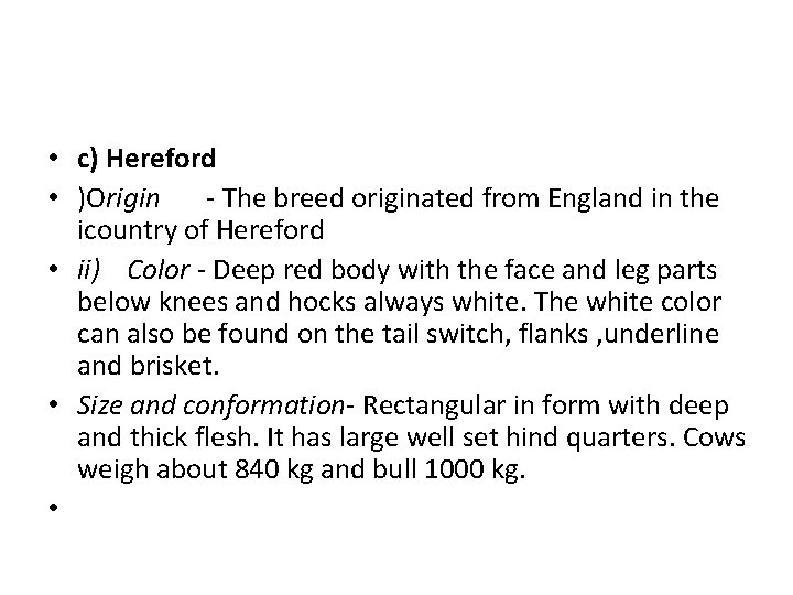  • c) Hereford • )Origin - The breed originated from England in the