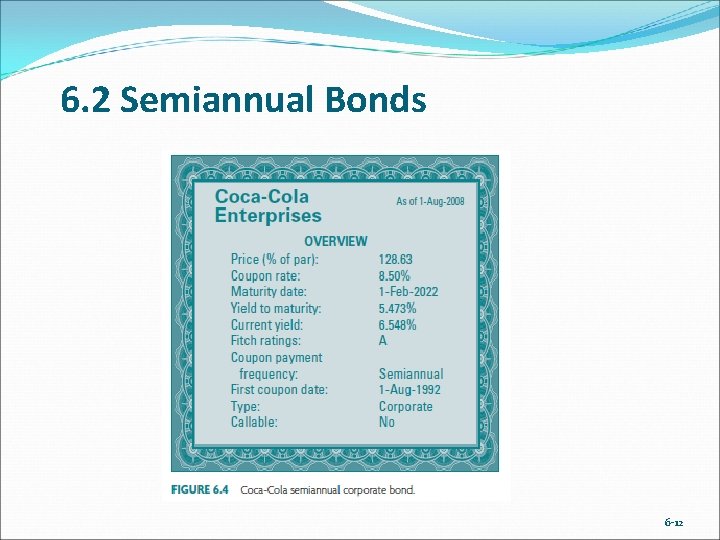 6. 2 Semiannual Bonds 6 -12 