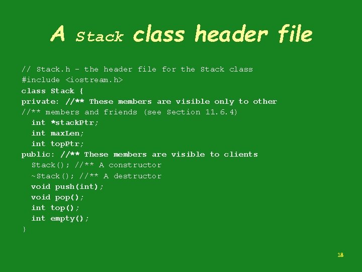 A Stack class header file // Stack. h - the header file for the A Stack class header file // Stack. h - the header file for the