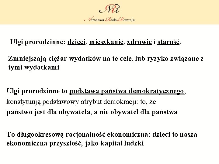 Ulgi prorodzinne: dzieci, mieszkanie, zdrowie i starość. Zmniejszają ciężar wydatków na te cele, lub