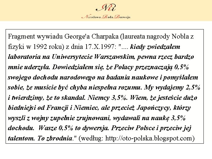 Fragment wywiadu George'a Charpaka (laureata nagrody Nobla z fizyki w 1992 roku) z dnia