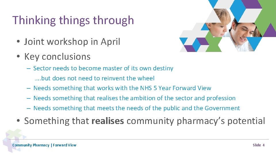 Thinking things through • Joint workshop in April • Key conclusions – Sector needs