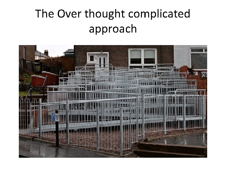 The Over thought complicated approach 