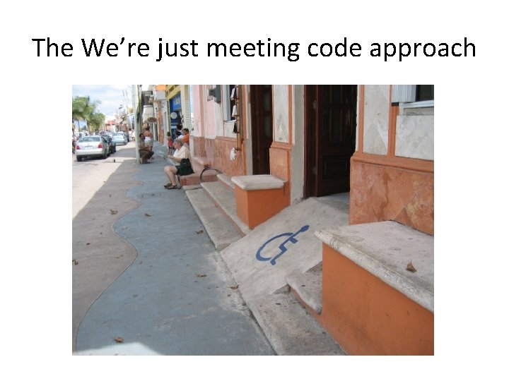 The We’re just meeting code approach 