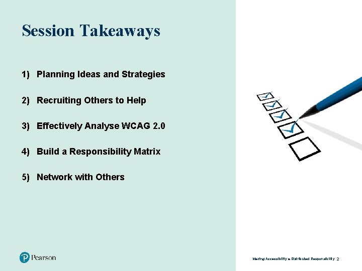 Session Takeaways 1) Planning Ideas and Strategies 2) Recruiting Others to Help 3) Effectively