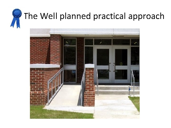 The Well planned practical approach 