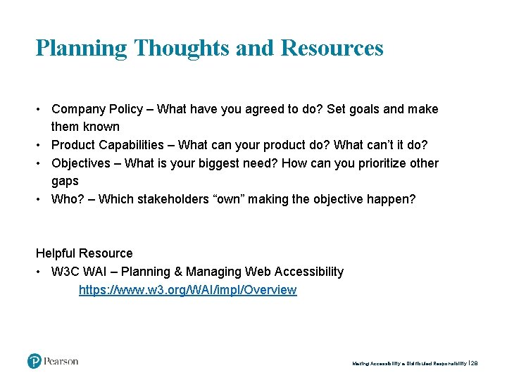 Planning Thoughts and Resources • Company Policy – What have you agreed to do?