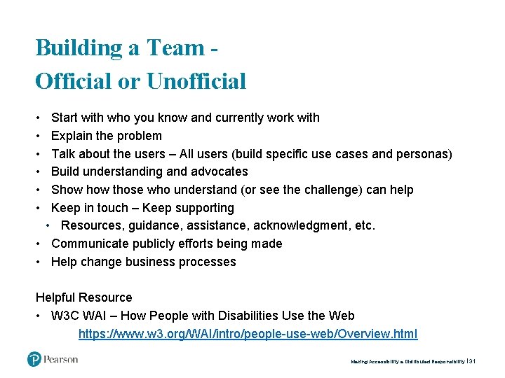 Building a Team Official or Unofficial • • • Start with who you know