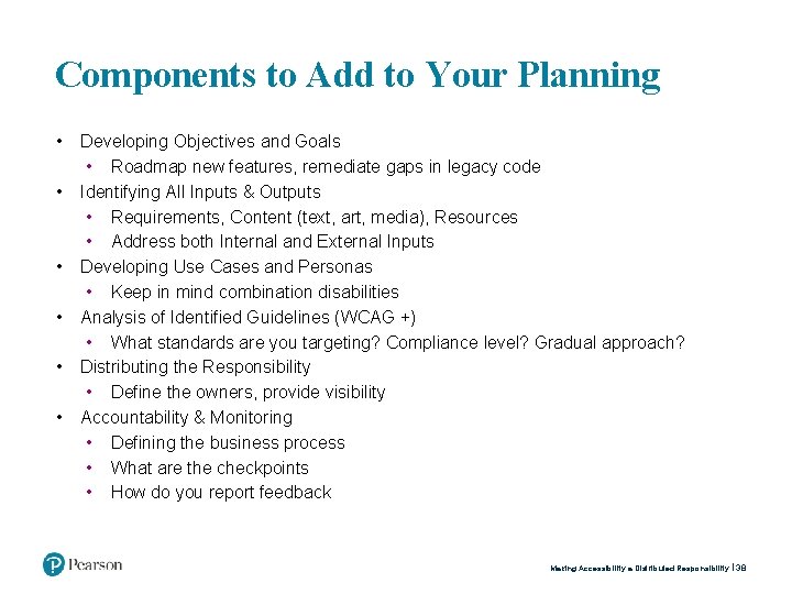 Components to Add to Your Planning • • • Developing Objectives and Goals •