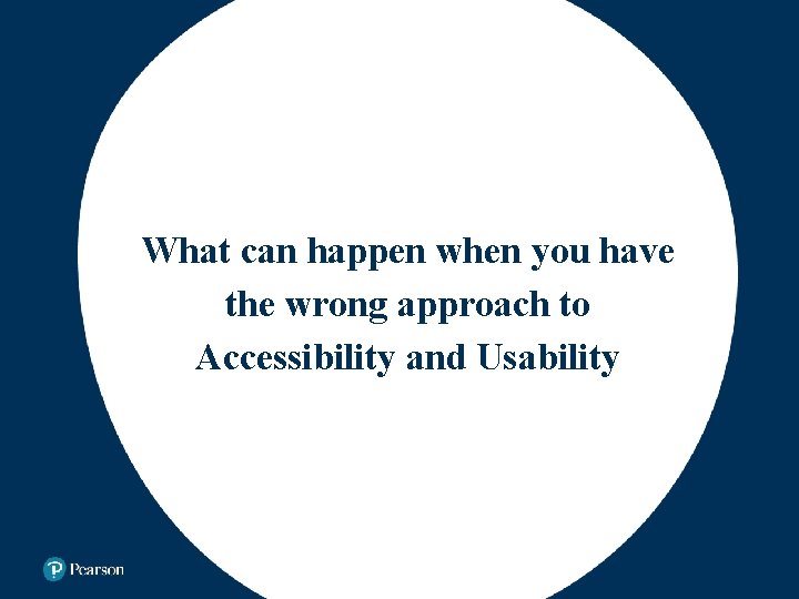 What can happen when you have the wrong approach to Accessibility and Usability 