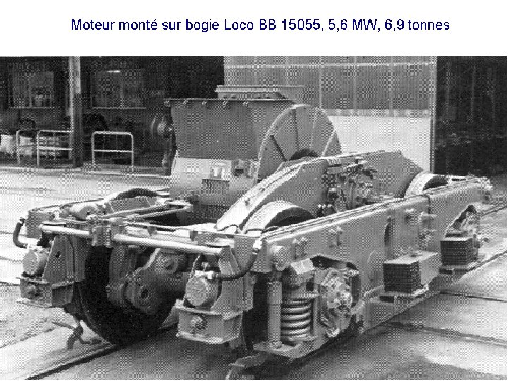 Moteur monté sur bogie Loco BB 15055, 5, 6 MW, 6, 9 tonnes 