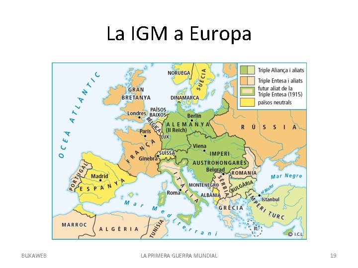 La IGM a Europa BUXAWEB LA PRIMERA GUERRA MUNDIAL 19 