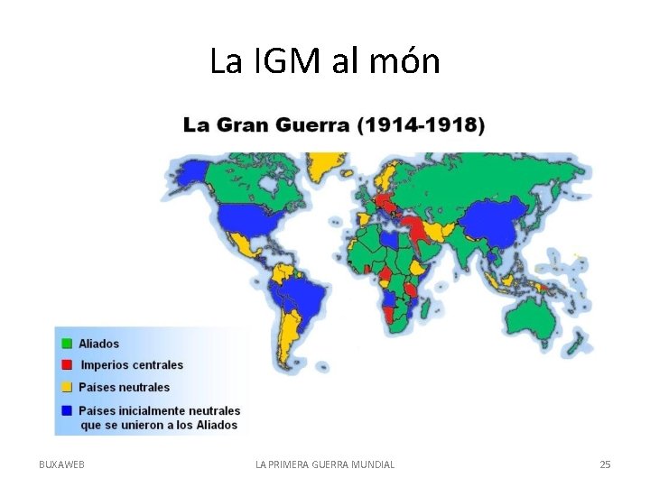 La IGM al món BUXAWEB LA PRIMERA GUERRA MUNDIAL 25 