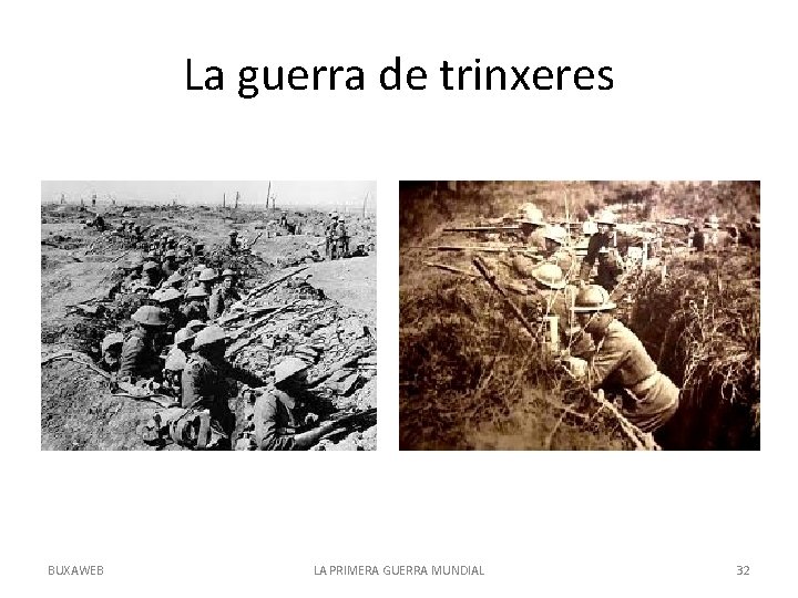 La guerra de trinxeres BUXAWEB LA PRIMERA GUERRA MUNDIAL 32 