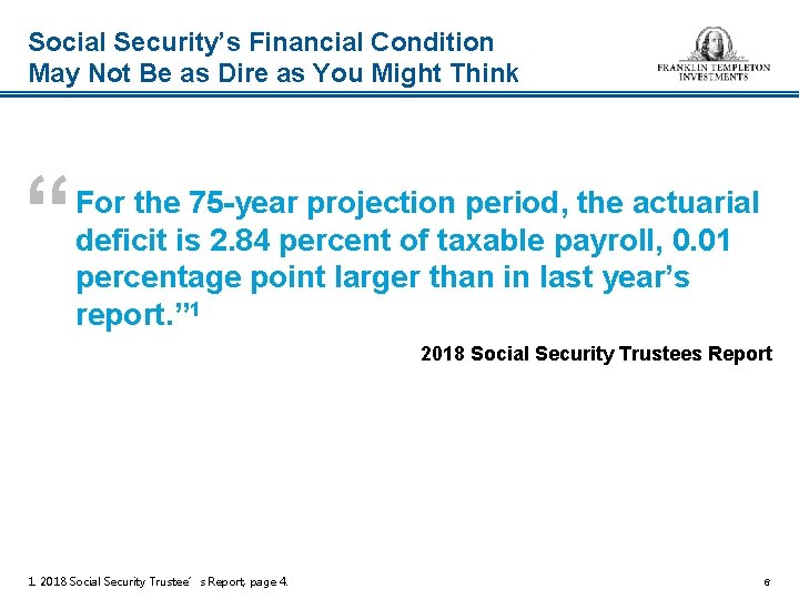 Social Security’s Financial Condition May Not Be as Dire as You Might Think “