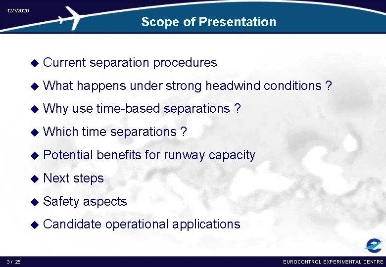 12/7/2020 Scope of Presentation 3 / 25 u Current separation procedures u What happens