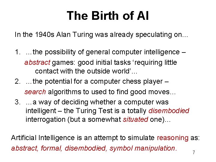 The Birth of AI In the 1940 s Alan Turing was already speculating on…
