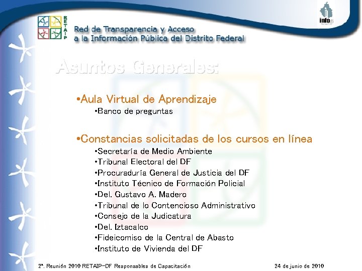 Asuntos Generales: • Aula Virtual de Aprendizaje • Banco de preguntas • Constancias solicitadas