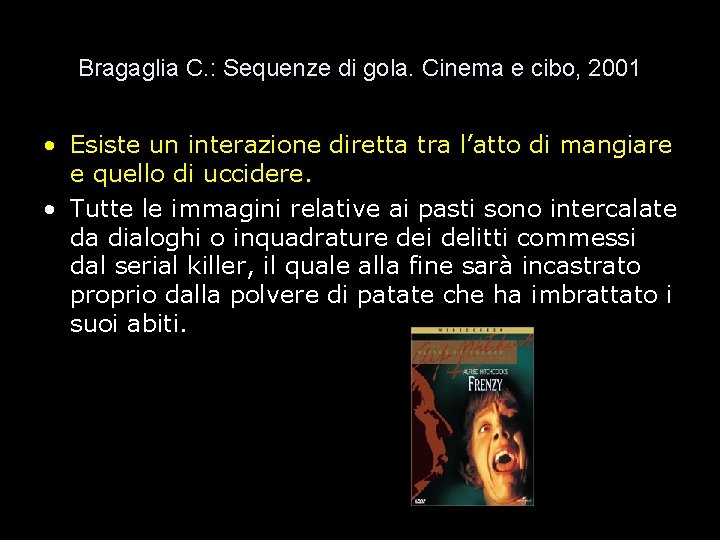 Bragaglia C. : Sequenze di gola. Cinema e cibo, 2001 • Esiste un interazione