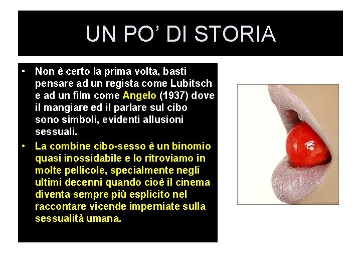 UN PO’ DI STORIA • Non è certo la prima volta, basti pensare ad