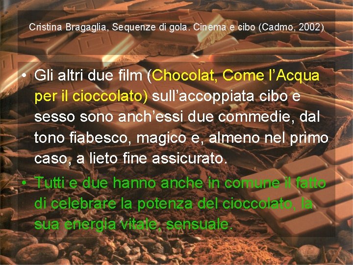 Cristina Bragaglia, Sequenze di gola. Cinema e cibo (Cadmo, 2002) • Gli altri due