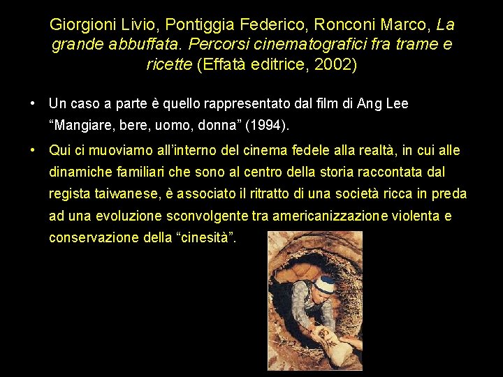 Giorgioni Livio, Pontiggia Federico, Ronconi Marco, La grande abbuffata. Percorsi cinematografici fra trame e