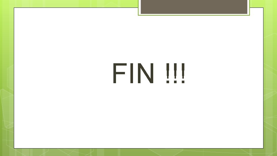 FIN !!! 