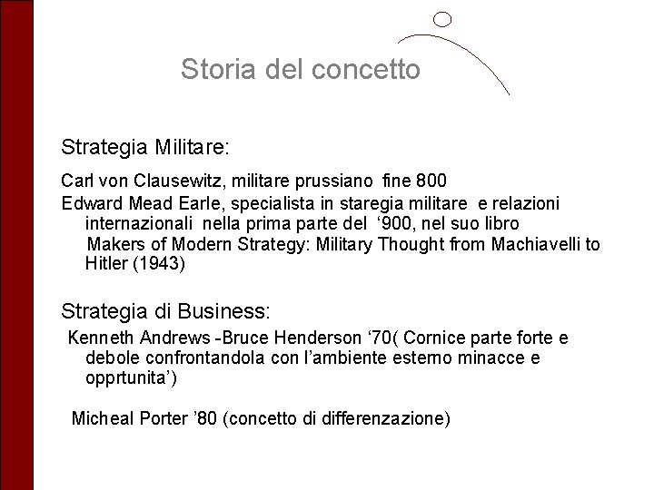 Storia del concetto Strategia Militare: Carl von Clausewitz, militare prussiano fine 800 Edward Mead