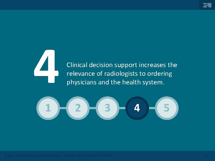 4 1 Clinical decision support increases the relevance of radiologists to ordering physicians and