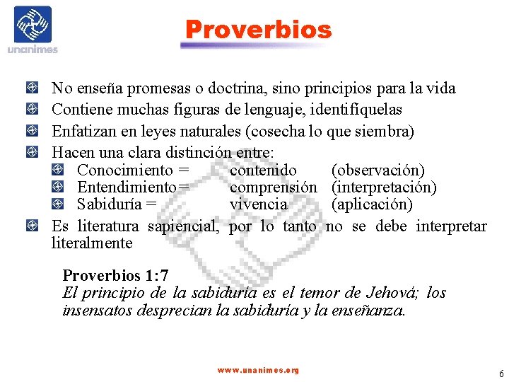 Proverbios No enseña promesas o doctrina, sino principios para la vida Contiene muchas figuras