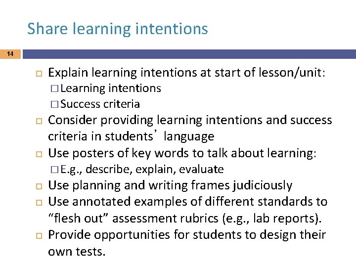 Share learning intentions 14 Explain learning intentions at start of lesson/unit: � Learning intentions