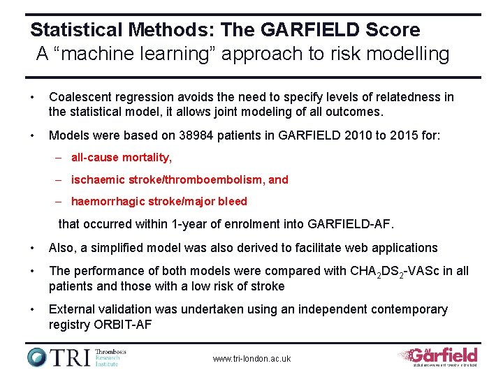 Statistical Methods: The GARFIELD Score A “machine learning” approach to risk modelling • Coalescent