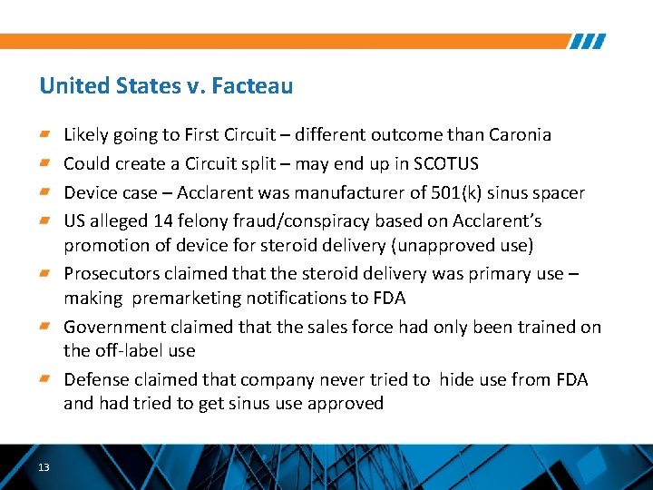 United States v. Facteau Likely going to First Circuit – different outcome than Caronia