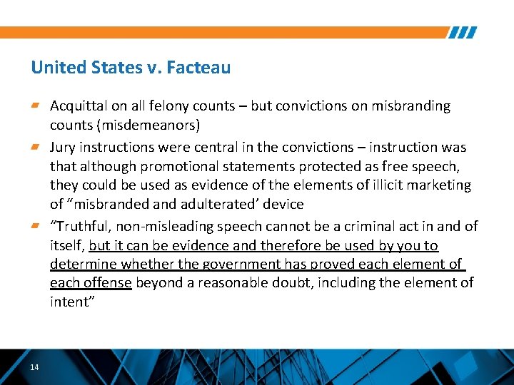 United States v. Facteau Acquittal on all felony counts – but convictions on misbranding