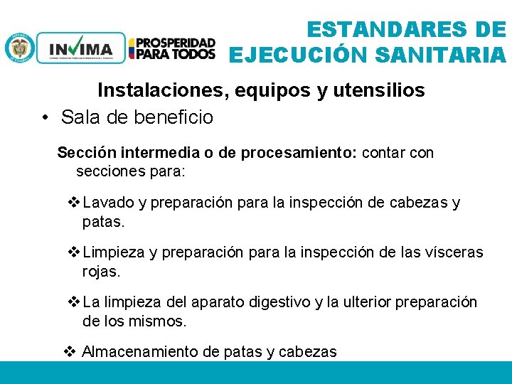 ESTANDARES DE EJECUCIÓN SANITARIA Instalaciones, equipos y utensilios • Sala de beneficio Sección intermedia