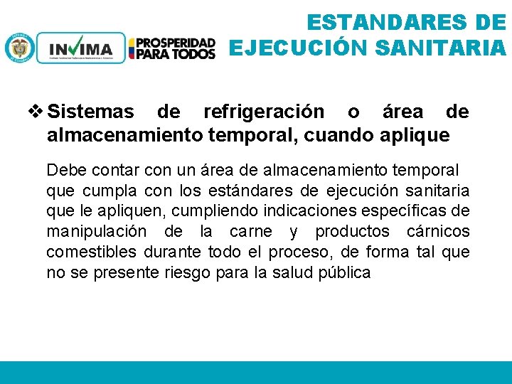 ESTANDARES DE EJECUCIÓN SANITARIA v Sistemas de refrigeración o área de almacenamiento temporal, cuando