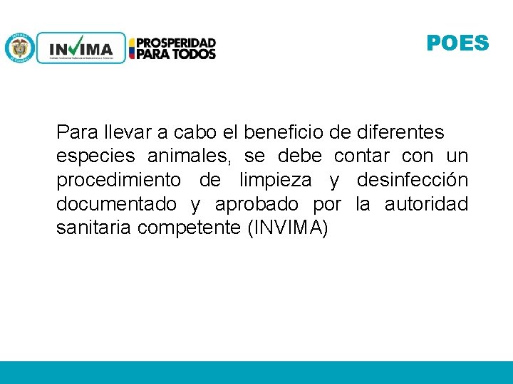 POES Para llevar a cabo el beneficio de diferentes especies animales, se debe contar