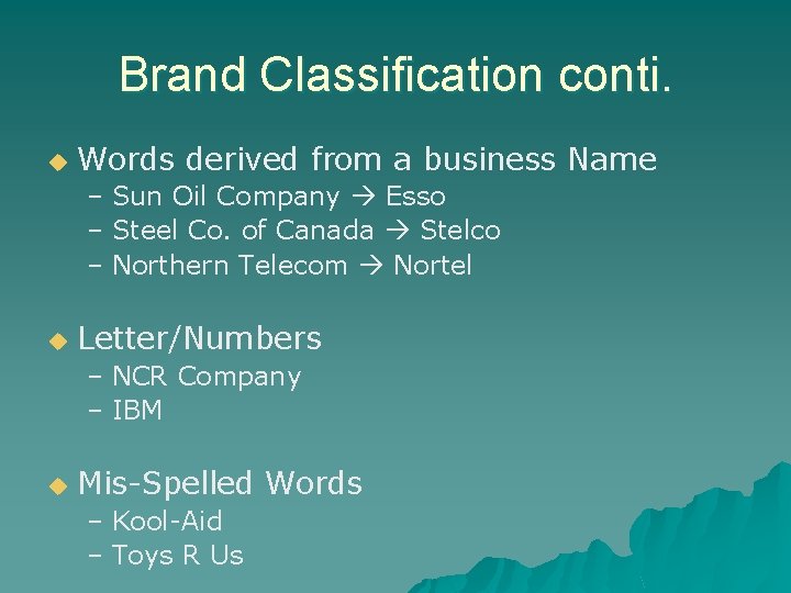 Brand Classification conti. u Words derived from a business Name – Sun Oil Company